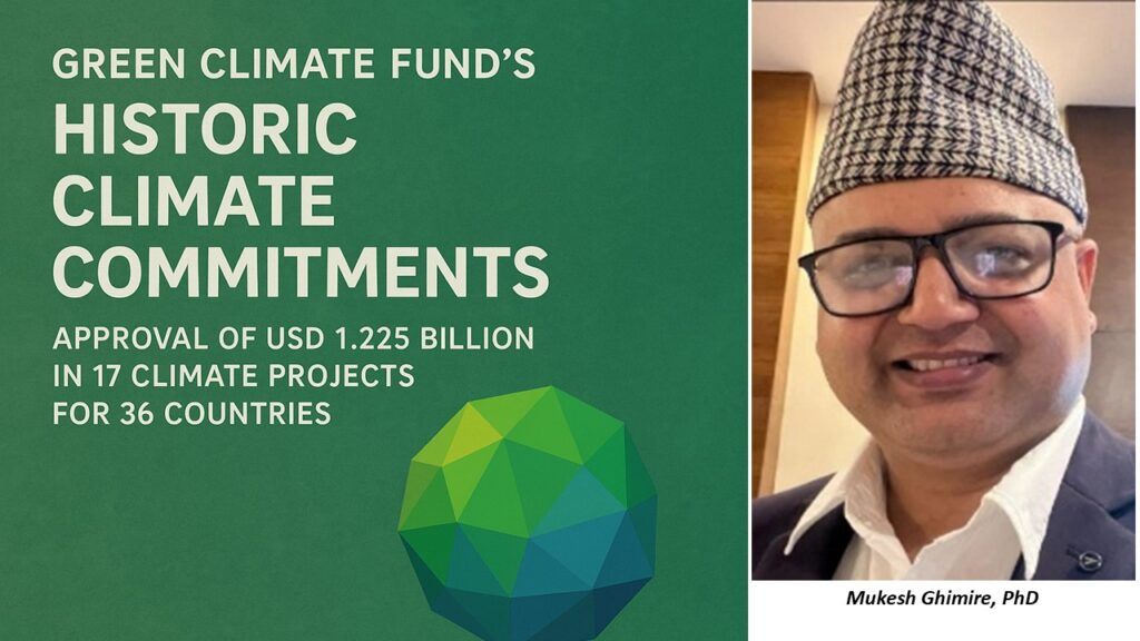 Green Climate Fund Commits $1.2B for 17 New Climate Projects in 36 Countries